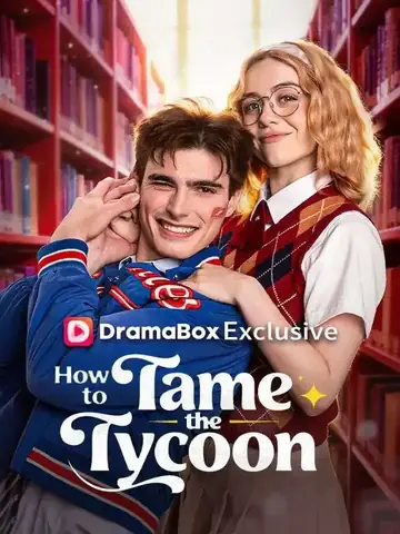 How to Tame the Tycoon - Billionaire Short Drama | Melolo