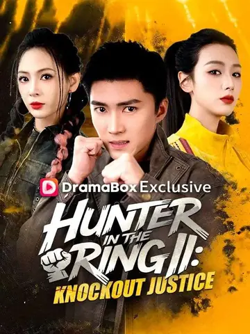 Hunter in the Ring II: Knockout Justice - Counterattack Short Drama | Melolo
