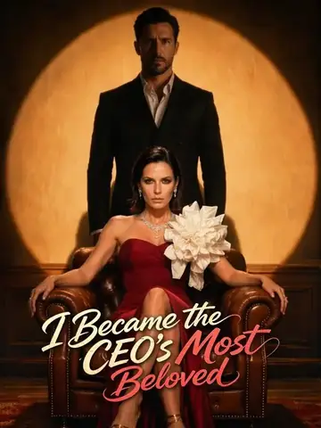 I Became the CEO's Most Beloved - Revenge Short Drama | Melolo