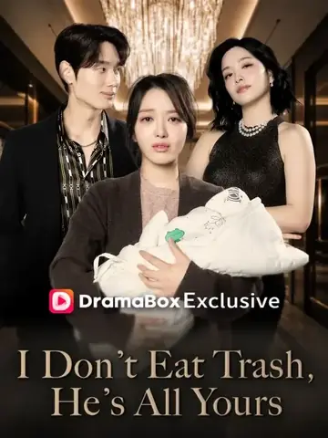 I Don't Eat Trash, He's All Yours - Revenge Short Drama | Melolo