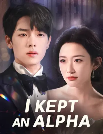 I Kept an Alpha(Dubbed) - Billionaire Short Drama | Melolo