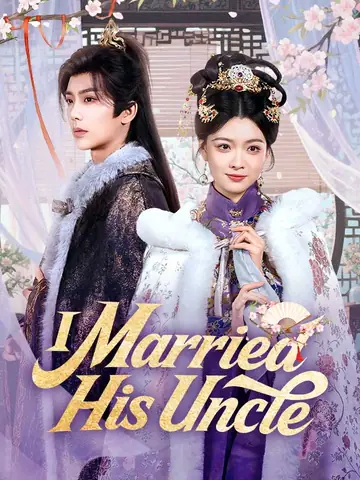 I Married His Uncle - Fantasy Short Drama | Melolo