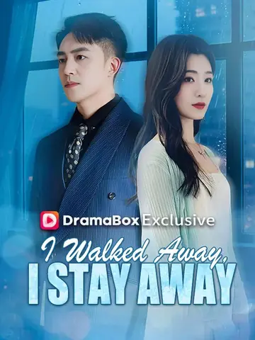 I Walked Away, I Stay Away - Rebirth Short Drama | Melolo