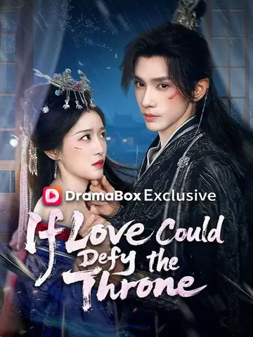 If Love Could Defy the Throne - Billionaire Short Drama | Melolo