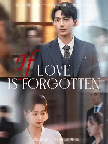 If Love Is Forgotten - Romance Short Drama | Melolo