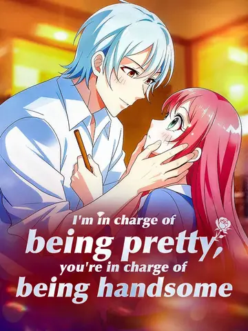 I'm in charge of being pretty, you're in charge of being handsome - Romance Short Drama | Melolo