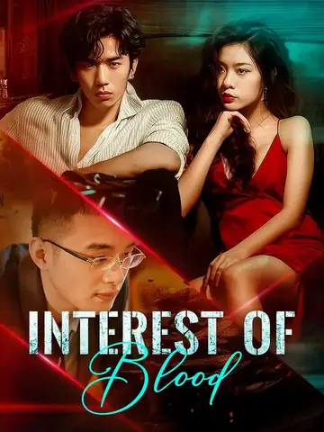 Interest Of Blood - Billionaire Short Drama | Melolo