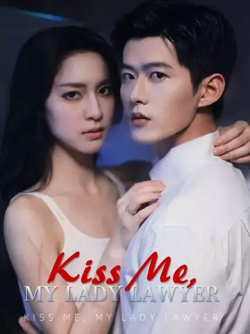 Kiss Me, My Lady Lawyer - Revenge Short Drama | Melolo
