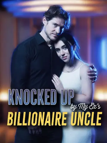 Knocked Up by My Ex's Billionaire Uncle - Billionaire Short Drama | Melolo
