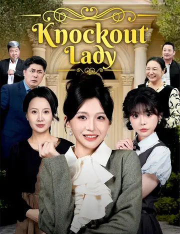 Knockout Lady - Counterattack Short Drama | Melolo