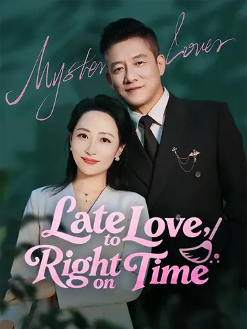 Late to Love, Right on Time - Billionaire Short Drama | Melolo