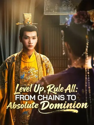 Level Up, Rule All: From Chains to Absolute Dominion - Counterattack Short Drama | Melolo