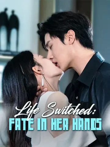 Life Switched: Fate in Her Hands - Counterattack Short Drama | Melolo