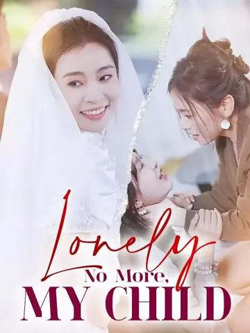 Lonely No More, My Child - Revenge Short Drama | Melolo