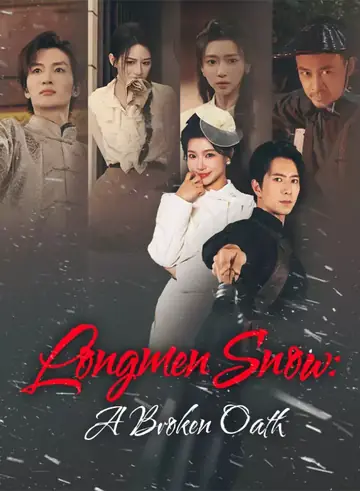 Longmen Snow: A Broken Oath - Rebirth Short Drama | Melolo