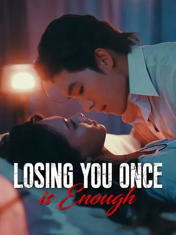 Losing You Once is Enough - Billionaire Short Drama | Melolo