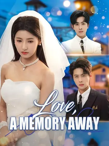 Love, A Memory Away (DUBBED) - Romance Short Drama | Melolo
