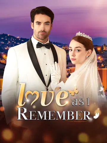 Love as I Remember - Billionaire Short Drama | Melolo