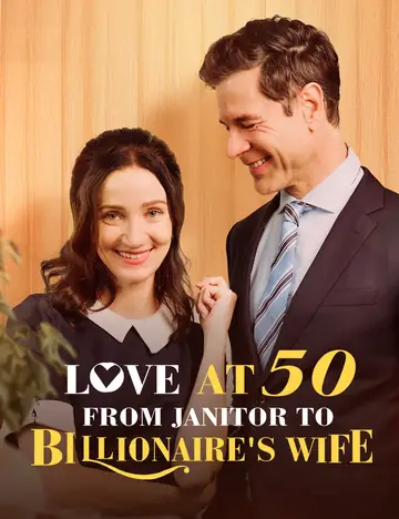 Love at 50:From Janitor to Billionaire's Wife - Billionaire Short Drama | Melolo