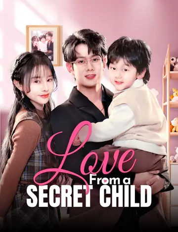 Love from a Secret Child - Romance Short Drama | Melolo