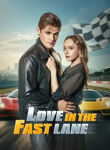 Love in the Fast Lane - Billionaire Short Drama | Melolo