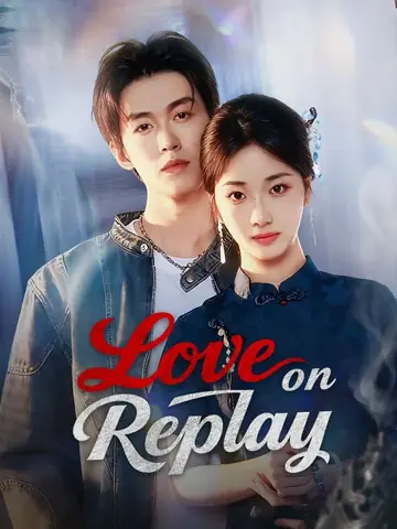Love on Replay - Rebirth Short Drama | Melolo