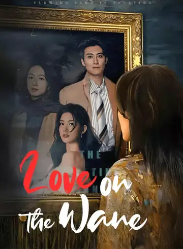 Love on the Wane - Romance Short Drama | Melolo