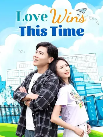 Love Wins This Time - Rebirth Short Drama | Melolo