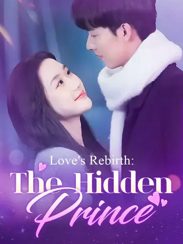 Love's Rebirth: The Hidden Prince - Rebirth Short Drama | Melolo