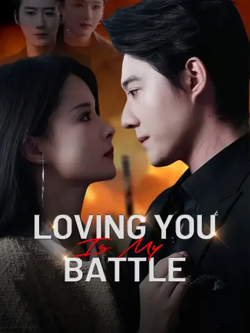 Loving You Is My Battle - CEO Short Drama | Melolo