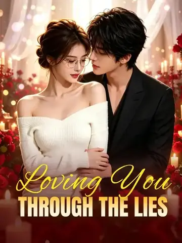 Loving You Through The Lies - Revenge Short Drama | Melolo
