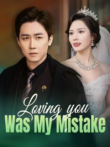 Loving You Was My Mistake - Counterattack Short Drama | Melolo