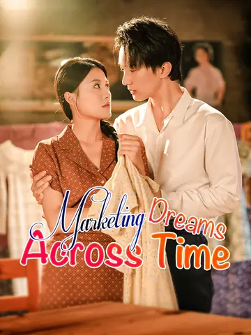Marketing Dreams Across Time - Rebirth Short Drama | Melolo