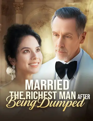Married The Richest Man After Being Dumped - Billionaire Short Drama | Melolo