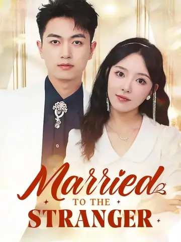 Married To The Stranger - Billionaire Short Drama | Melolo