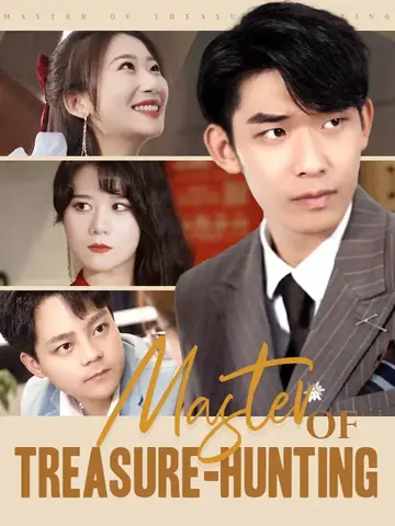 Master of Treasure-hunting - Fantasy Short Drama | Melolo