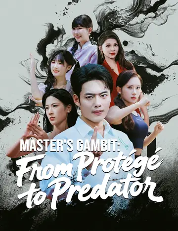 Master's Gambit: From Protégé to Predator  - Counterattack Short Drama | Melolo