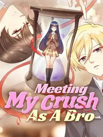 Meeting My Crush As A Bro - Fantasy Short Drama | Melolo