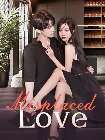 Misplaced Love - Revenge Short Drama | Melolo