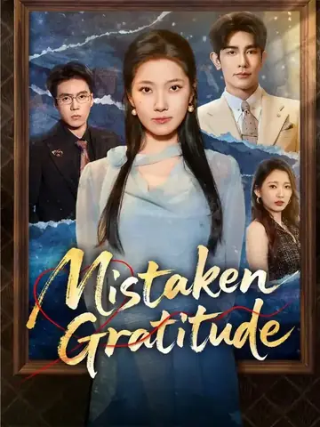 Mistaken Gratitude - Revenge Short Drama | Melolo