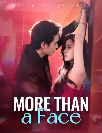 More Than a Face - Billionaire Short Drama | Melolo