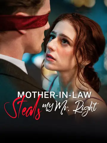 Mother-in-Law Steals My Mr. Right - Billionaire Short Drama | Melolo