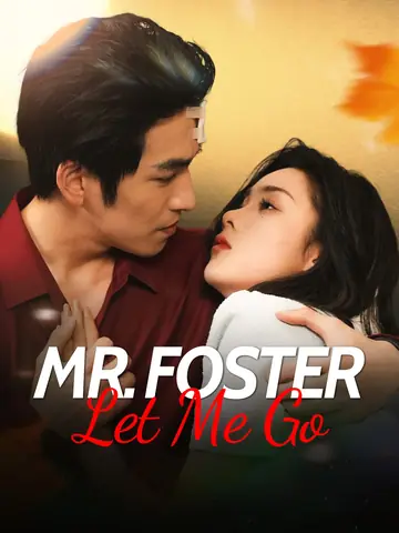 Mr. Foster, Let Me Go - Billionaire Short Drama | Melolo