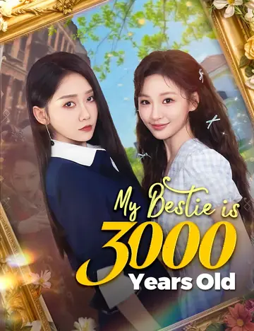 My Bestie is 3000 Years Old - Fantasy Short Drama | Melolo