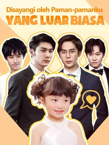 Disayangi oleh Paman-pamanku yang Luar Biasa