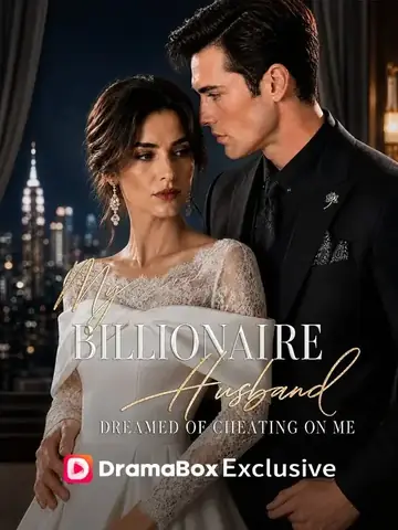 My Billionaire Husband Dreamed of Cheating on Me - Revenge Short Drama | Melolo