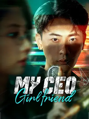 My CEO Girlfriend - Revenge Short Drama | Melolo