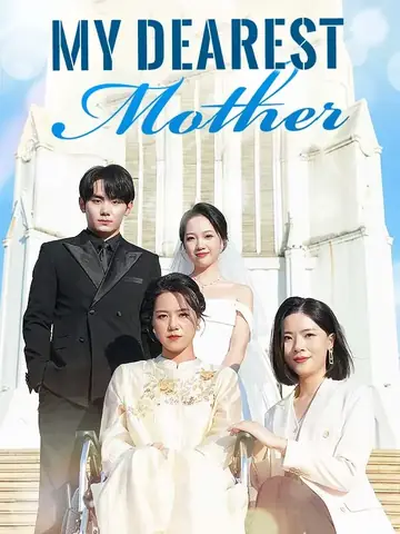 My Dearest Mother - Romance Short Drama | Melolo