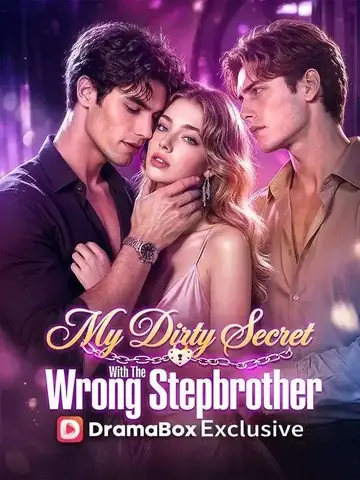 My Dirty Secret With The Wrong Stepbrother - Romance Short Drama | Melolo