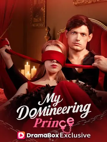 My Domineering Prince - Billionaire Short Drama | Melolo